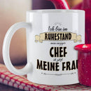 Tasse "Ich bin im Ruhestand - mein einziger Chef ist jetzt meine Frau" - Objectzz