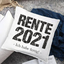 Kissen "Rente 2021 - Ich habe fertig!" - Objectzz