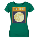to the Moon - Ladies Organic Shirt - Objectzz