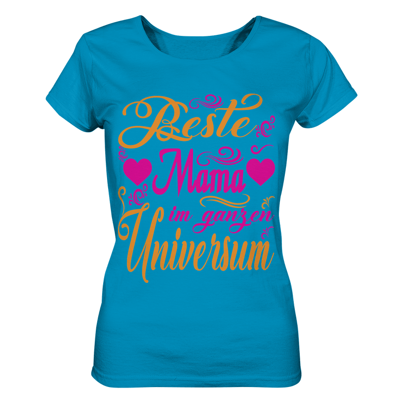 Beste Mama im Universum - Ladies Organic Shirt, 100 % Bio-Baumwolle - Objectzz