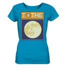 to the Moon - Ladies Organic Shirt - Objectzz