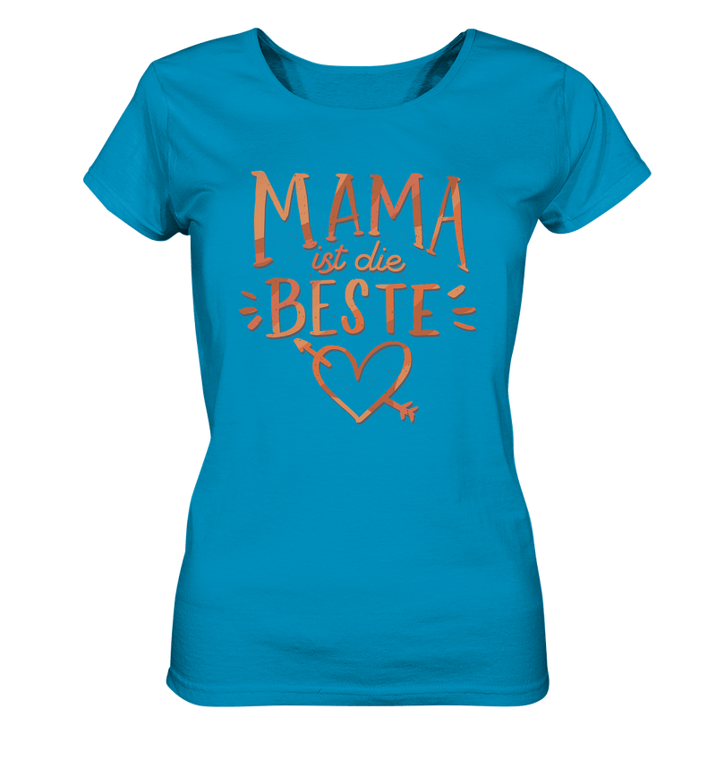 Mama ist die Beste - Ladies Organic Shirt - Objectzz