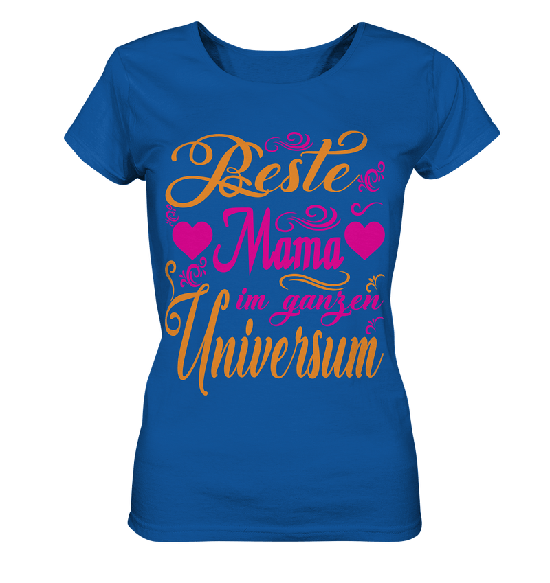 Beste Mama im Universum - Ladies Organic Shirt, 100 % Bio-Baumwolle - Objectzz