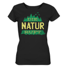 Die Natur ruft - Ladies Organic Shirt - Objectzz