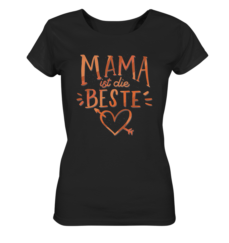 Mama ist die Beste - Ladies Organic Shirt - Objectzz