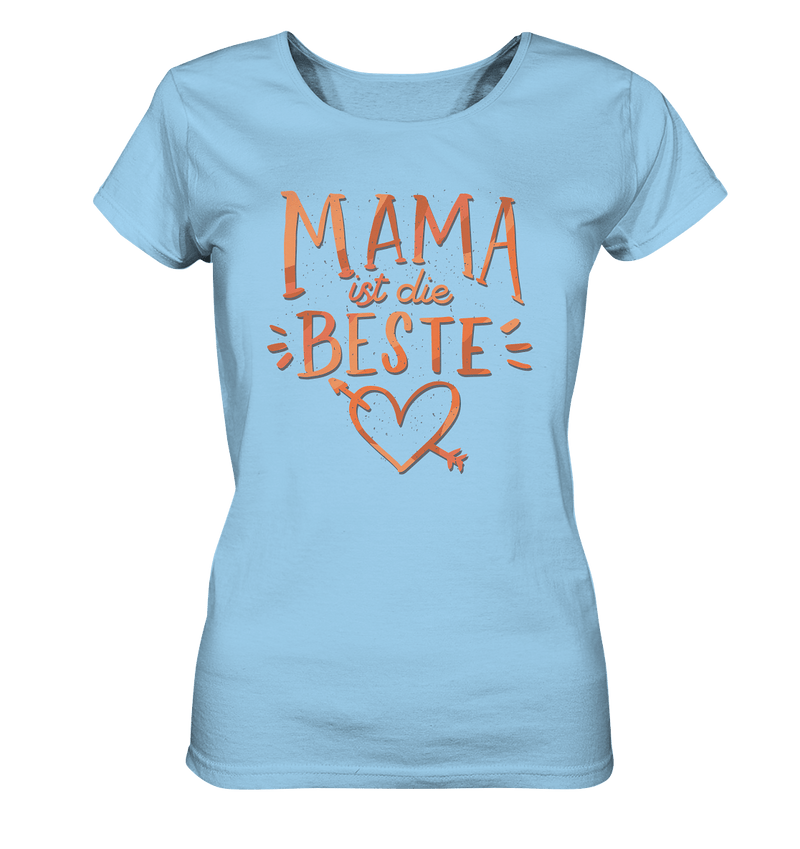 Mama ist die Beste - Ladies Organic Shirt - Objectzz