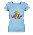 Mom super Hero - Ladies Organic Shirt, 100 % Bio-Baumwolle - Objectzz
