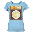 to the Moon - Ladies Organic Shirt - Objectzz