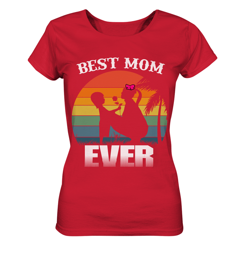 best Mom ever - Ladies Organic Shirt, 100 % Bio-Baumwolle - Objectzz