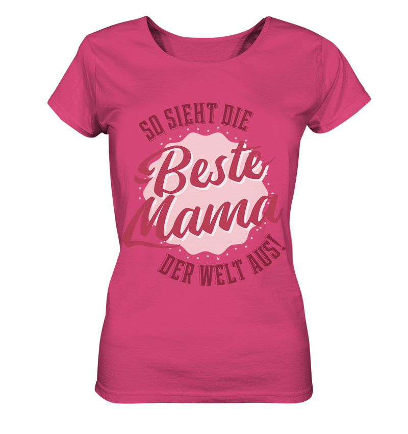 So sieht die beste Mama - Ladies Organic Shirt, 100 % Bio-Baumwolle - Objectzz