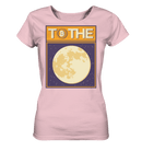 to the Moon - Ladies Organic Shirt - Objectzz
