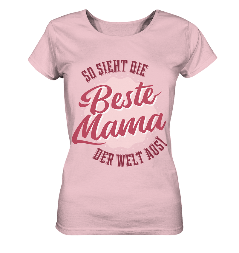 So sieht die beste Mama - Ladies Organic Shirt, 100 % Bio-Baumwolle - Objectzz