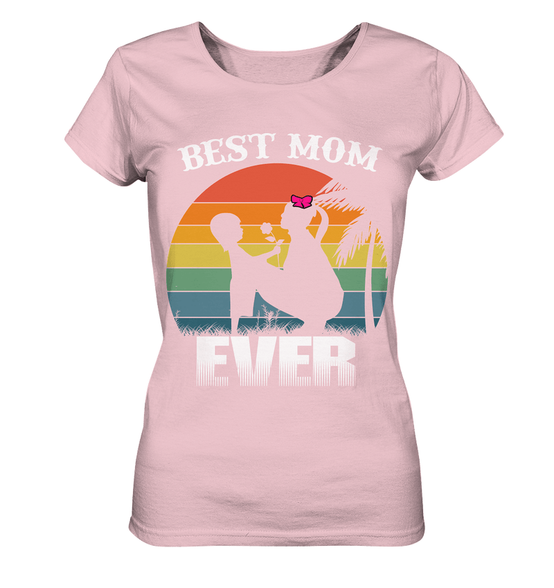 best Mom ever - Ladies Organic Shirt, 100 % Bio-Baumwolle - Objectzz