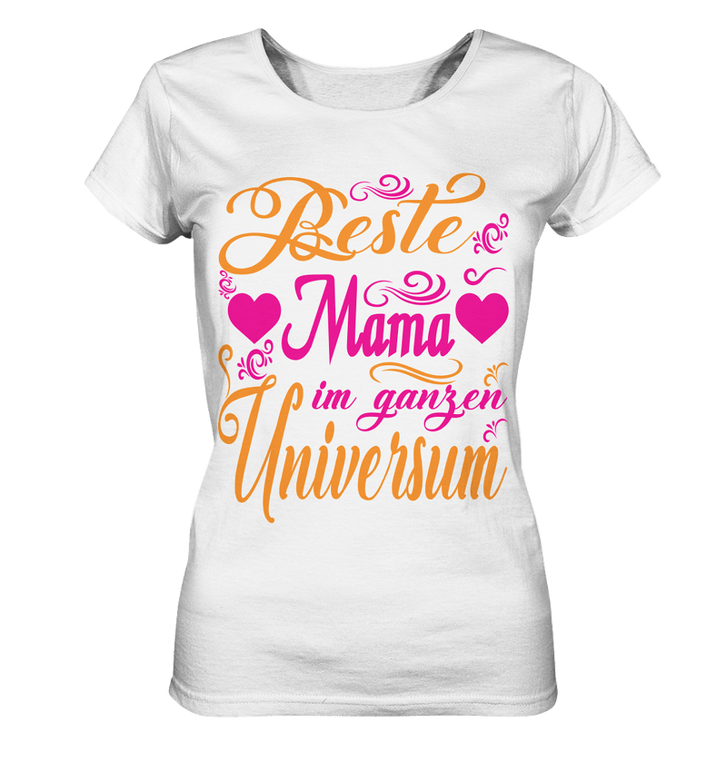 Beste Mama im Universum - Ladies Organic Shirt, 100 % Bio-Baumwolle - Objectzz