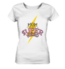 Mom super Hero - Ladies Organic Shirt, 100 % Bio-Baumwolle - Objectzz