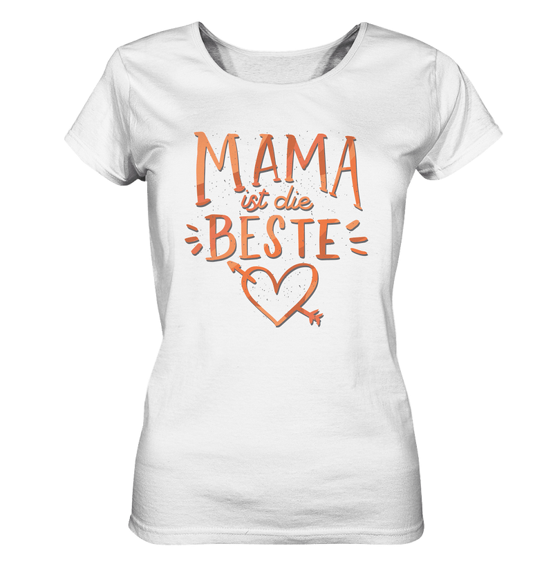 Mama ist die Beste - Ladies Organic Shirt - Objectzz