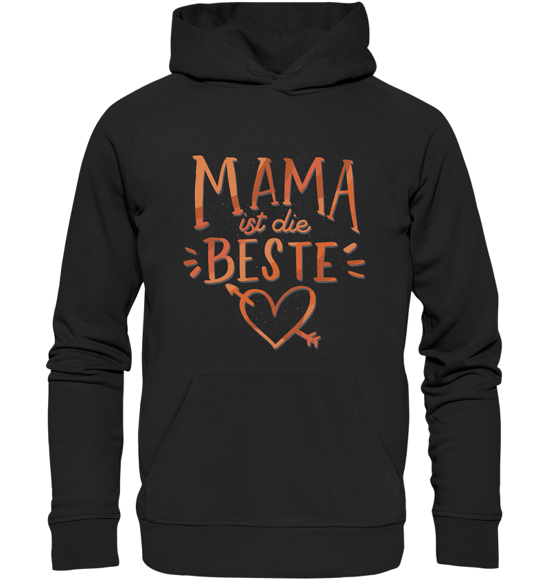 Mama ist die Beste - Organic Basic Hoodie - Objectzz