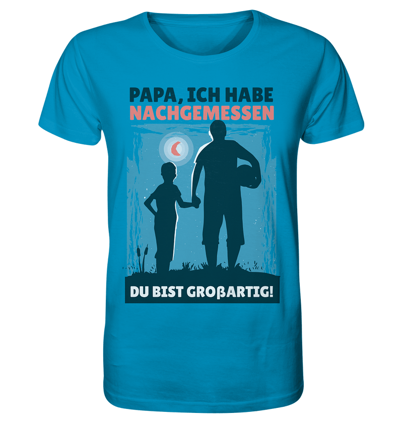 Papa du bist G. - Organic Shirt, 100 % Bio-Baumwolle - Objectzz