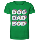 Dog Dad Bod - Organic Shirt, 100 % Bio-Baumwolle - Objectzz
