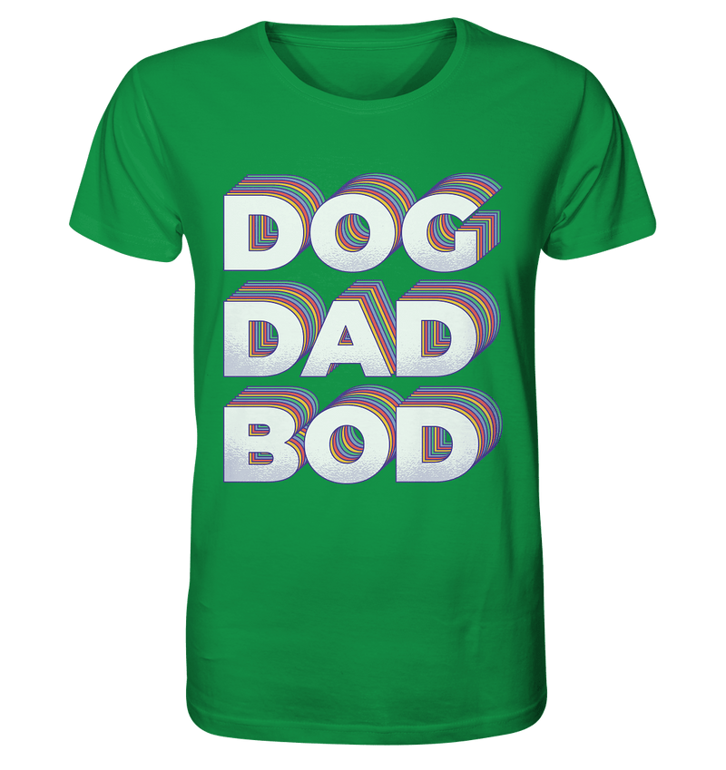 Dog Dad Bod - Organic Shirt, 100 % Bio-Baumwolle - Objectzz