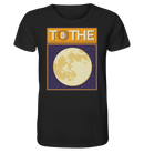 to the Moon - Organic Shirt - Objectzz