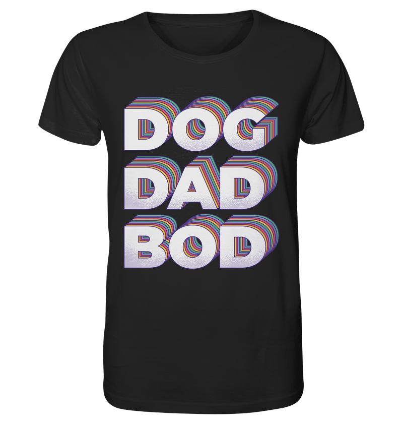 Dog Dad Bod - Organic Shirt, 100 % Bio-Baumwolle - Objectzz