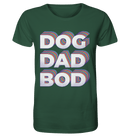 Dog Dad Bod - Organic Shirt, 100 % Bio-Baumwolle - Objectzz