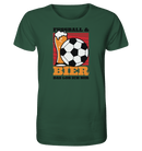 Fußball und Bier - Organic Shirt - Objectzz