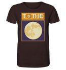 to the Moon - Organic Shirt - Objectzz