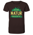 Die Natur ruft - Organic Shirt - Objectzz