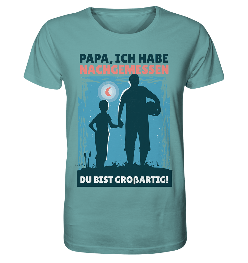 Papa du bist G. - Organic Shirt, 100 % Bio-Baumwolle - Objectzz