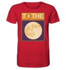 to the Moon - Organic Shirt - Objectzz