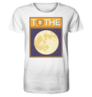 to the Moon - Organic Shirt - Objectzz