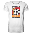 Fußball und Bier - Organic Shirt - Objectzz