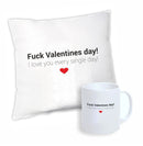 Geschenkset: "Fuck Valentines day! I love you every single day!" (Kissen & Tasse)