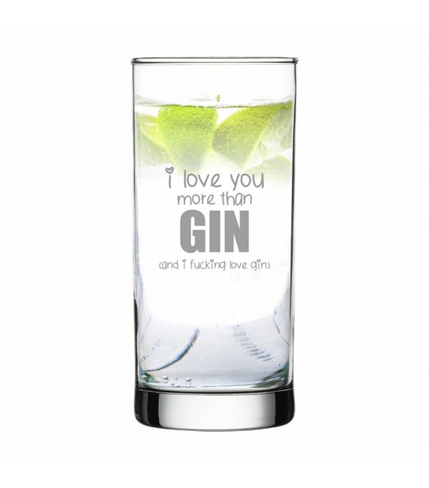 Gin-Glas: I love you more than Gin