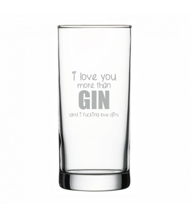 Gin-Glas: I love you more than Gin