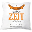 Kissen "Im Ruhestand - keine Zeit - voll im Stress!" - Objectzz