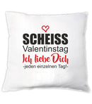 Kissen: Scheiß auf Valentinstag; verschiedene Sprüche - Objectzz