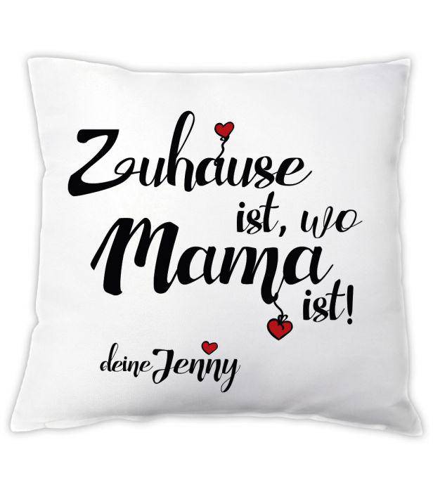 Kissen: "Zuhause ist wo Mama ist" personalisiert - Objectzz