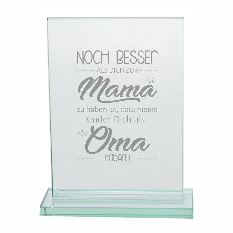 Glas-Tafel:  "Noch besser als Dich zur Mama zu haben" - Objectzz