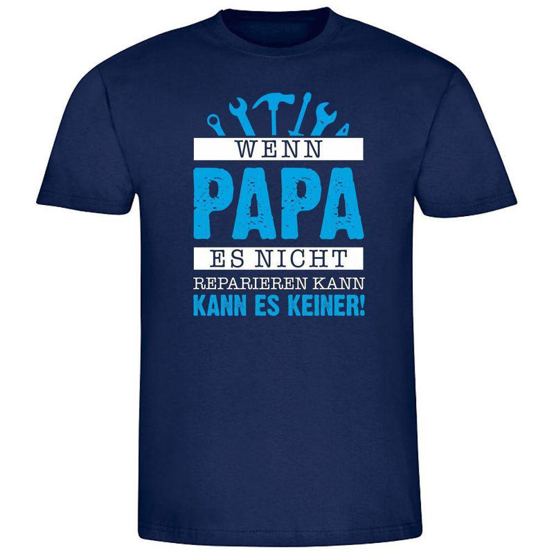 T-Shirt: Wenn Papa es nicht reparieren kann - Objectzz