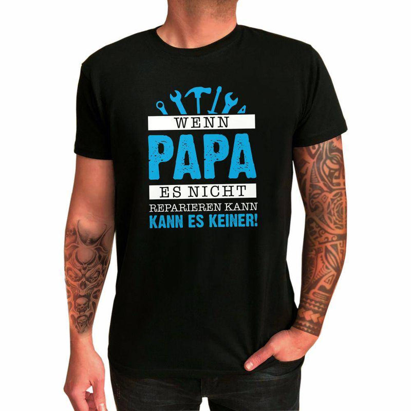 T-Shirt: Wenn Papa es nicht reparieren kann - Objectzz